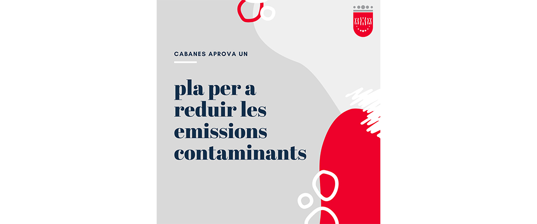 Cabanes aprova un pla per a reduir les emissions contaminants