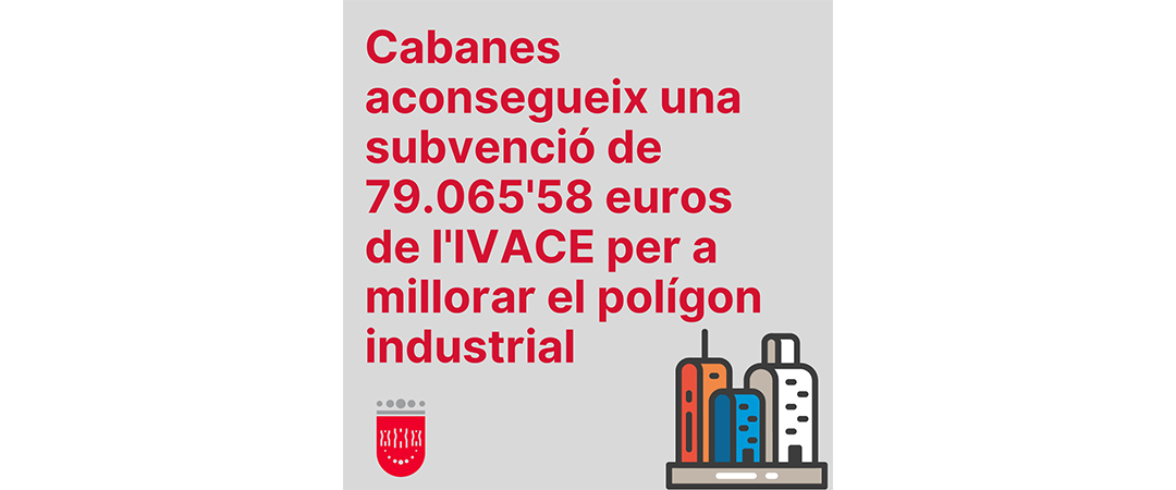 Cabanes millorarà el polígon industrial